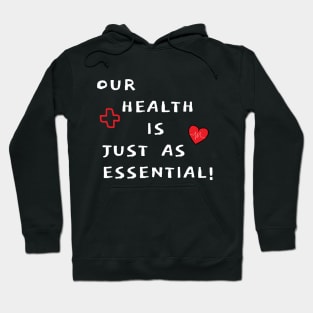 our health is just as essential Hoodie
